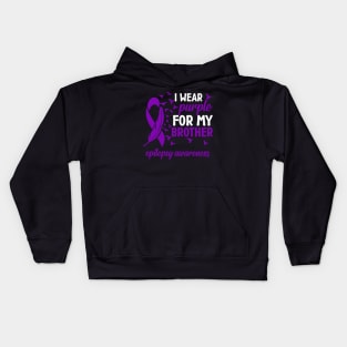 Epilepsy Awareness I Wear Purple For My Brother Kids Hoodie